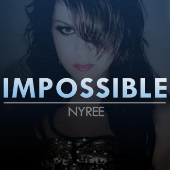 Nyree Impossible