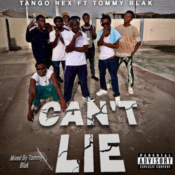 Tango Rex feat. Tommy Blak Can’t Lie
