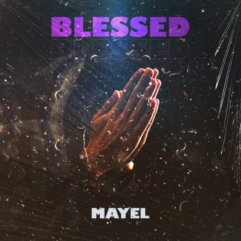 Mayel Blessed