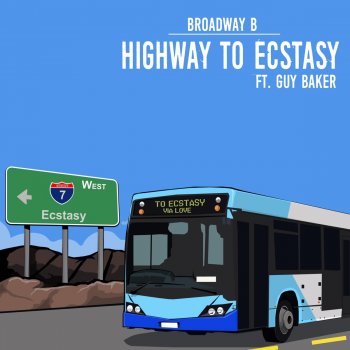 Broadway B Highway to Ecstasy