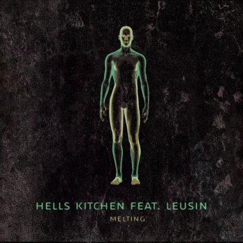 Hells Kitchen feat. Leusin Melting (Original Mix) [feat. Leusin]