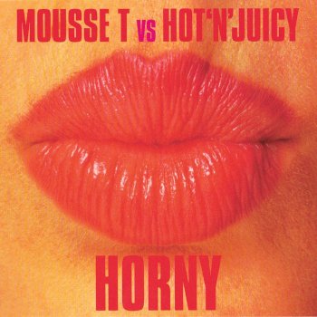 Mousse T. feat. Hot 'N' Juicy Horny (Elusive Dub 1)