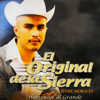 Jessie Morales El Original De La Sierra El Original