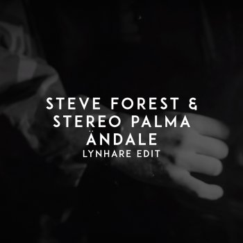 Steve Forest feat. Stereo Palma & Lynhare Ándale - Lynhare Edit