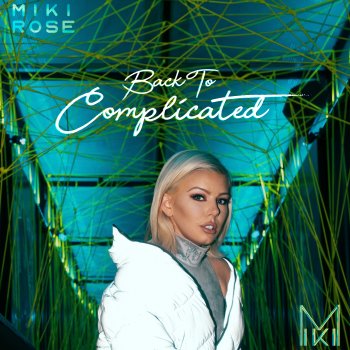Miki Rose Back to Complicated
