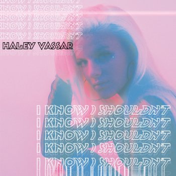 Haley Vassar I Know I Shouldn't (Dark Side)