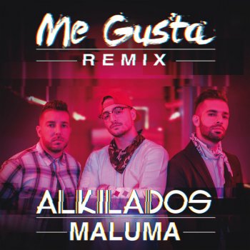 Alkilados feat. Maluma Me Gusta (Remix)