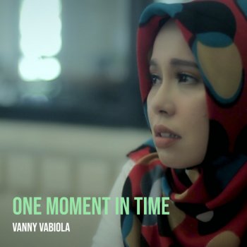 Vanny Vabiola One Moment in Time