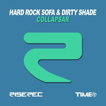 Hard Rock Sofa feat. Dirty Shade Collapsar - Original Mix