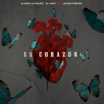Alvaro la Figura feat. El Yunti & Jacob Forever Un Corazón