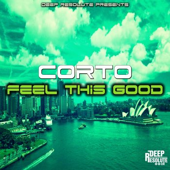 Corto Feel This Good (Main Vocal Mix)