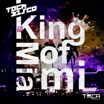 Tocadisco King of Miami - Instrumental Mix