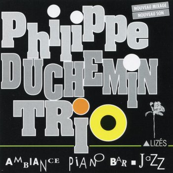 Philippe Duchemin Trio Petite douceur