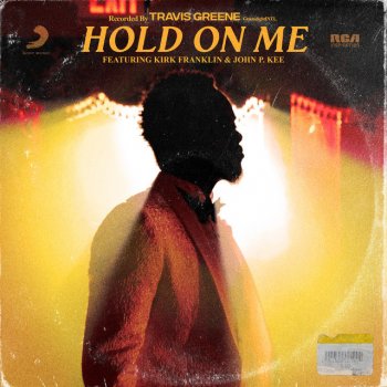 Travis Greene feat. Kirk Franklin & John P. Kee Hold on Me (feat. Kirk Franklin & John P. Kee)