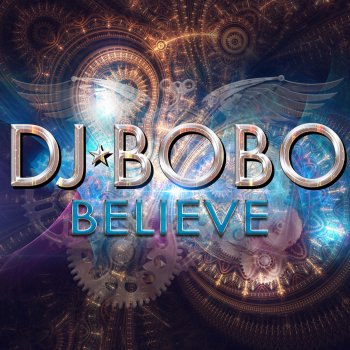 DJ Bobo Believe (Radio Edit)