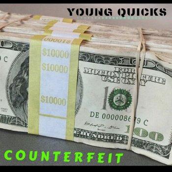 Young Quicks Counterfeit