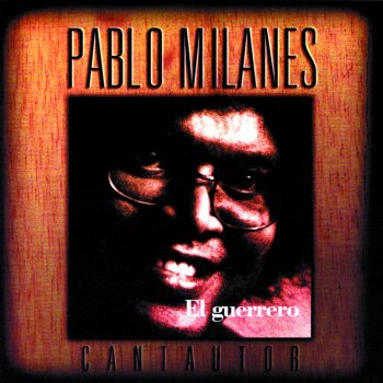 Pablo Milanés Vuelve a Sacudirse el Continente