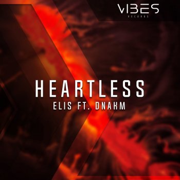 Elis feat. DNAKM Heartless
