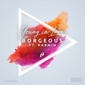 Borgeous feat. Karmin Young In Love