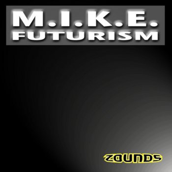 M.I.K.E. Futurism