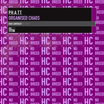 P.H.A.T.T. Organised Chaos (Original Mix)