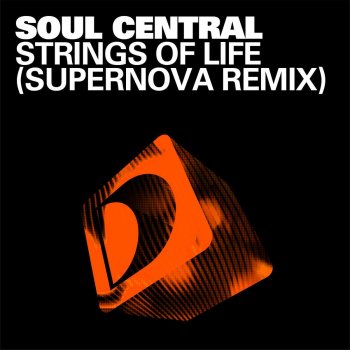 Soul Central Strings of Life (Supernova Remix)