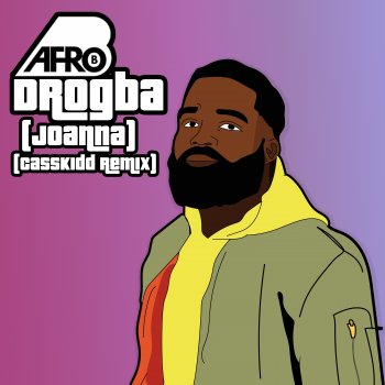 Afro B Drogba (Joanna) [CassKidd Remix]