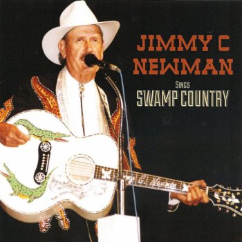 Jimmy C. Newman A Fallen Star (Swamp Country Version)