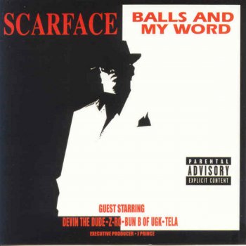 Scarface Balls and My Word