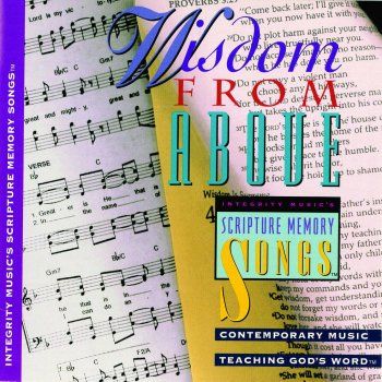 Scripture Memory Songs The Wisdom From Above (James 3:13-14, 17 – NKJV)