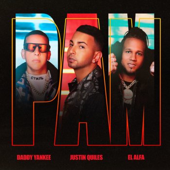 Justin Quiles feat. Daddy Yankee & El Alfa PAM
