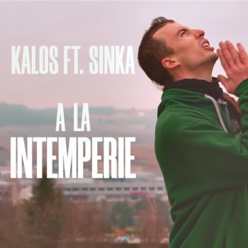 Kalos feat. Sinka A la Intemperie