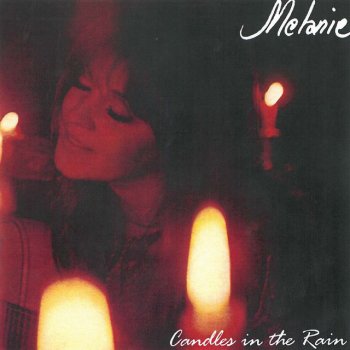 Melanie Lay Down (Candles In The Rain)