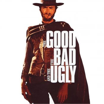 Enio Morricone The Good, the Bad and the Ugly (From "The Good, the Bad and the Ugly") - Titles