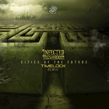 Infected Mushroom Cities of the Future (Timelock Remix)