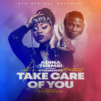 Adina Thembi Take Care of You (feat. Stonebwoy)
