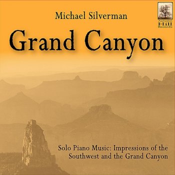 Michael Silverman Piano Improvisation: Grand Canyon Village