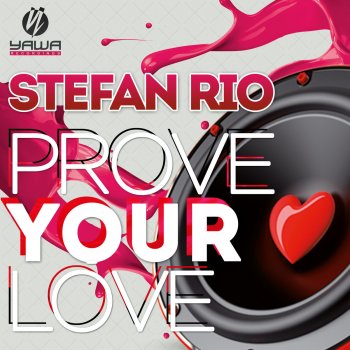 Stefan Rio Prove Your Love