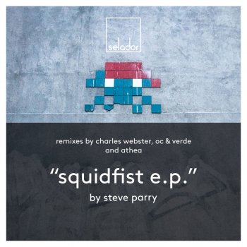 Steve Parry feat. Charles Webester Squidfist - Charles Webster Remix