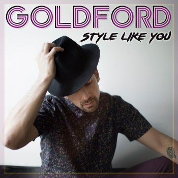 GoldFord Style Like You