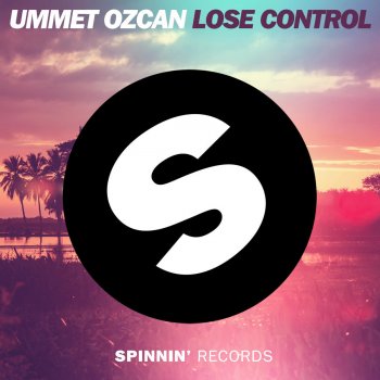 Ummet Ozcan Lose Control - Radio Mix
