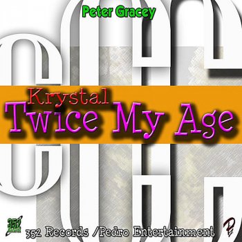 Krystal Twice My Age (feat. Peter Gracey)