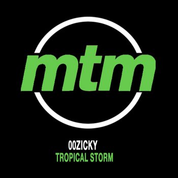 00Zicky Tropical Storm (Dandi & Ugo Remix)