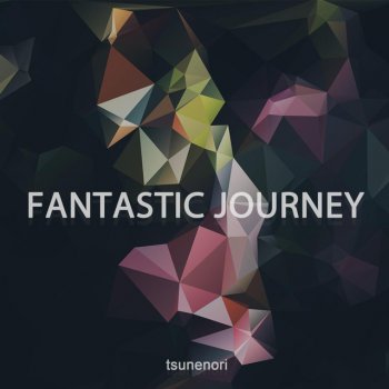 tsunenori Fantastic Journey