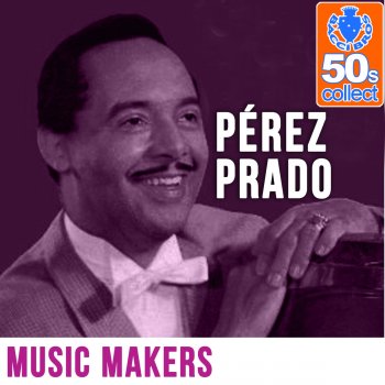 Pérez Prado Music Makers (Remastered)