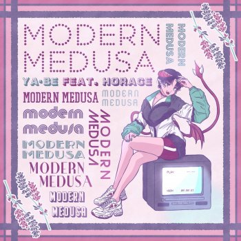 Yabe feat. Horace Modern Medusa