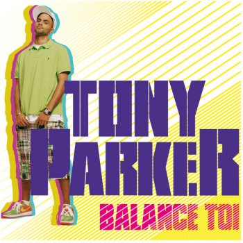 Tony Parker Balance-toi (radio edit)