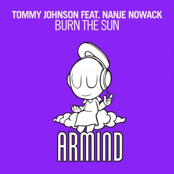 Tommy Johnson feat. Nanje Nowack Burn The Sun - Original Mix