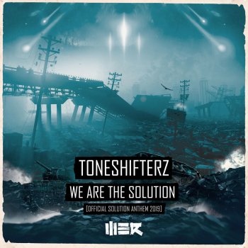 Toneshifterz We Are the Solution (Official Solution Anthem 2019) (Extended)