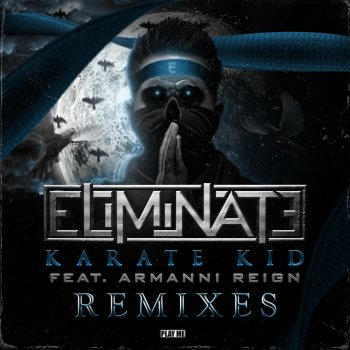 Eliminate feat. Armanni Reign Karate Kid (Donkong Remix)